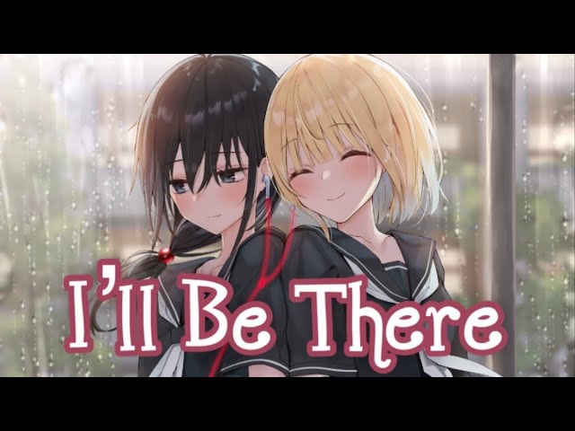 1 HOUR Nightcore - I’ll Be There (Lyrics) [Request] class=