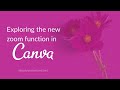 Improved zoom function in Canva