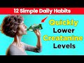 12 Simple Daily Habits to Quickly Lower Creatinine Levels and Avoid Dialysis!