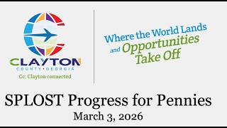 Clayton County: March 3, 2026 SPLOST Update
