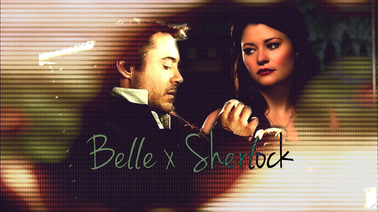 Belle x Sherlock ►You Should Have Been Here◄