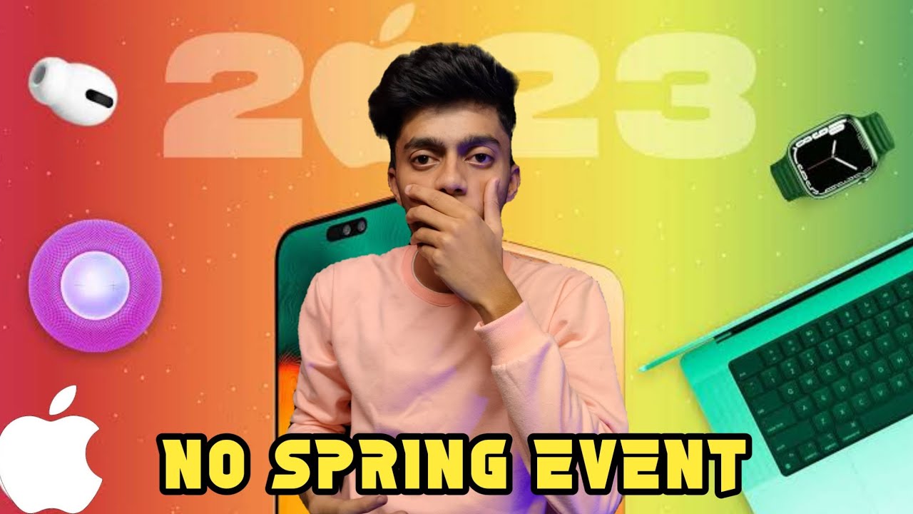 All About Apple Event 🔥 | No Spring Event in 2023? | TechWave