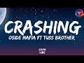 OSIDE Mafia - CRASHING ft Tuss Brother (lyrics)