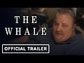 The whale  official trailer 2 2022 brendan fraser sadie sink hong chau