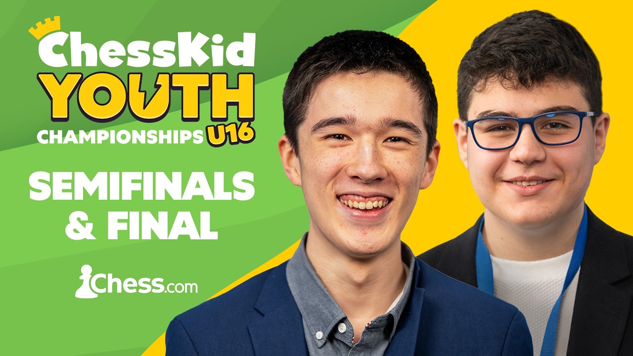 ChessKid Youth Championships 2026 U-16 FINALE: Andy vs. Yagiz & Tani vs. Sina! Semifinals & Final