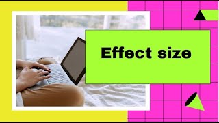 What is Effect Size ? Explained in a simple and Easy way screenshot 3