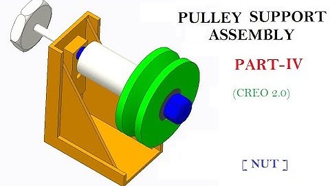 PULLEY SUPPORT ASSEMBLY PART-IV [ NUT ] IN CREO 2.0