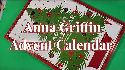 SPOILER ALERT! Love It or Let Down?  Unboxing and Reveal of Anna Griffin Advent Calendar! 