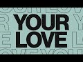 Your Love – Kevin Winebarger [Official Lyric Video]