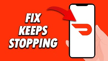How To Fix DoorDash App Keeps Stopping  2024