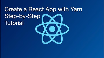 Create a React App with Yarn: Step-by-Step Tutorial