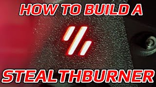 The Stealthburner Is Here: A Shockingly Simple Complete Build Guide