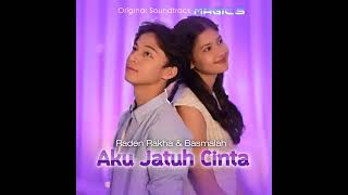 Raden Rakha & Basmalah - Aku Jatuh Cinta (Ost Magic 5) | Official Music Video