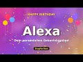 Happy Birthday Alexa 🎵 Geburtstagslied mit deinem Namen | SingFürDich