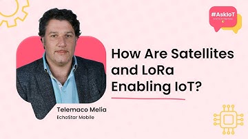 How Are Satellites and LoRa Enabling IoT? | #AskIoT | EchoStar Mobile