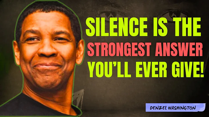 SILENCE IS THE STRONGEST ANSWER YOU’LL EVER GIVE | Denzel Washington Motivation