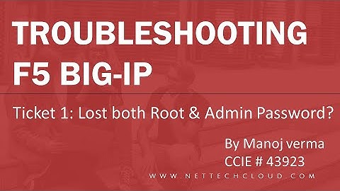 Troubleshooting F5BIG- IP  #TICKET1 #LOSTPASSWORD  #LTMTROUBLESHOOTING #INTERVIEW #REALPROBLEMS