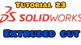 Extruded cut Solidwork Tutorial for beginners in Hindi 