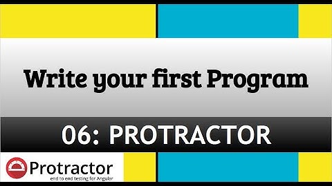 Write first automation script in protractor | Protractor Tutorials