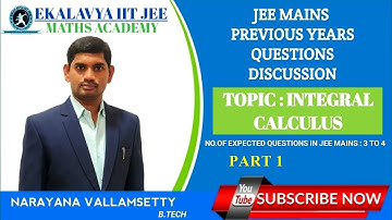 JEE MAINS PREVIOUS YEARS QUESTIONS DISCUSSION I TOPIC: INTEGRAL CALCULUS I PART 1