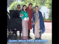 Queen Jetsun Pema of Bhutan