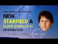 NEW Starfield and Elder Scrolls VI Information From Todd Howard Interview