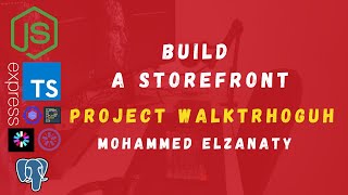 egFWD | Udacity | Full Stack JS  | Build a Storefront Backend Project Walkthrough in Arabic