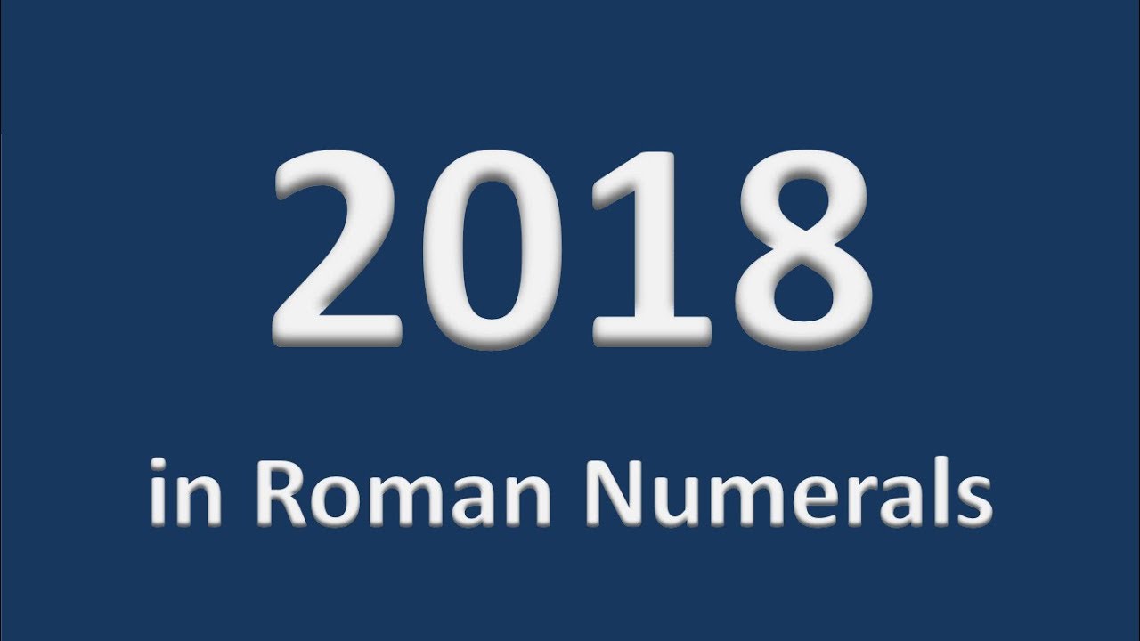 2018 In Roman Numerals