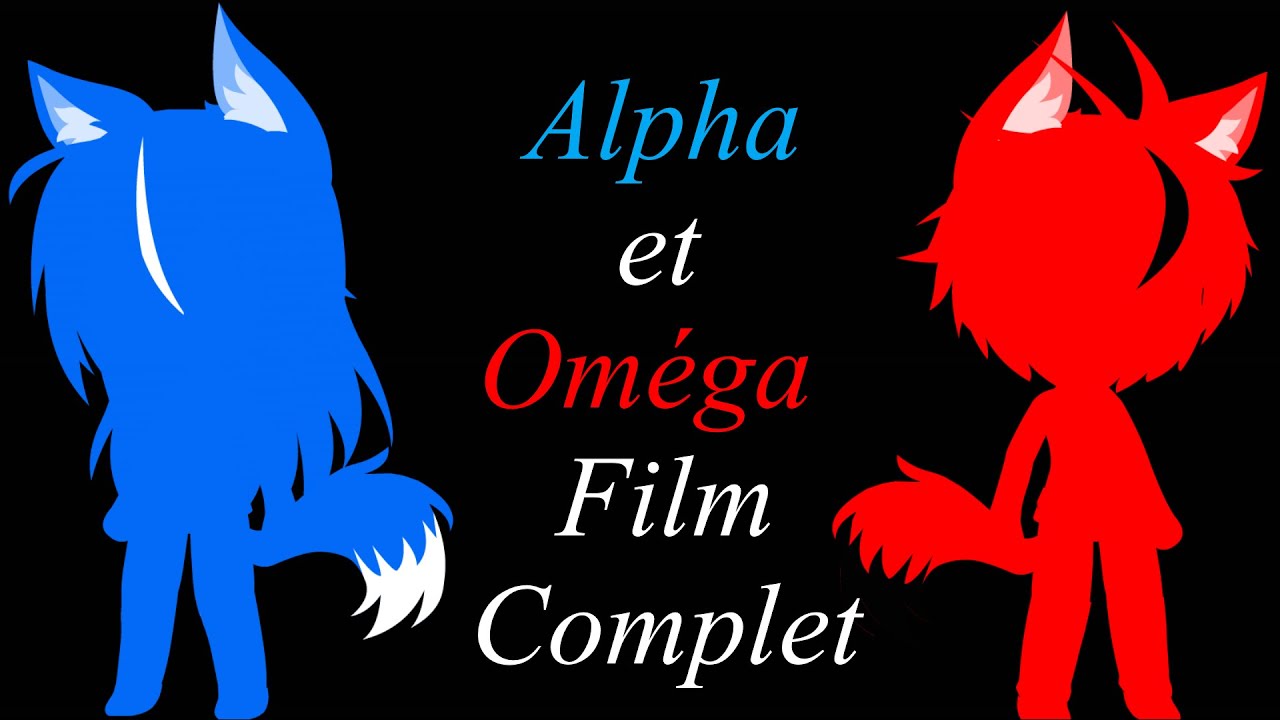 Alpha et Oméga 🐺❤ {Gacha Club Original Fr} Film Complet