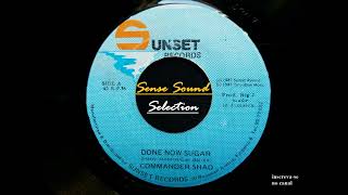 Commander Shad - Done Now Sugar