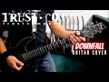 Trust Company - Downfall (Guitar Cover)