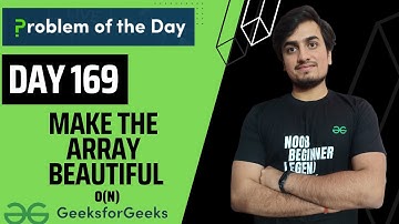 DAY 169 -  Make the array beautiful | Arras | JAVA | C++  GFG POTD 8 Apr