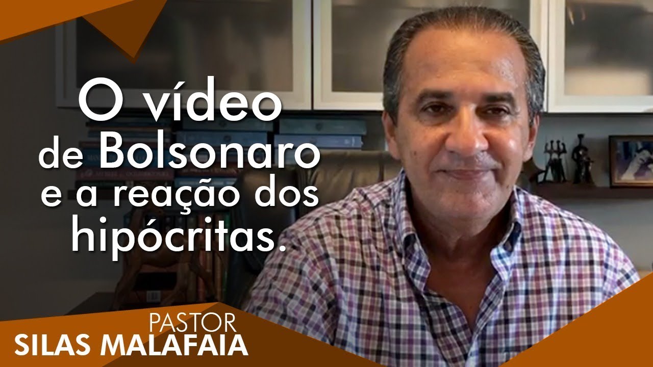 Pastor Silas Malafaia comenta: O Vídeo de Bolsonaro e a reação dos hipócritas.