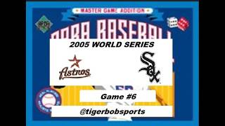 Apba Baseball Master game 2005 WORLD SERIES Game #6. Houston Astros at Chicago White Sox