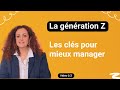 La gnration z  les cls pour mieux manager