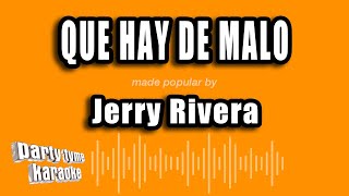Jerry Rivera - Que Hay De Malo (Versión Karaoke)