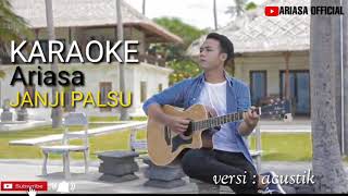 ARY YASA - JANJI PALSU Karaoke (official karaoke versi akustik)