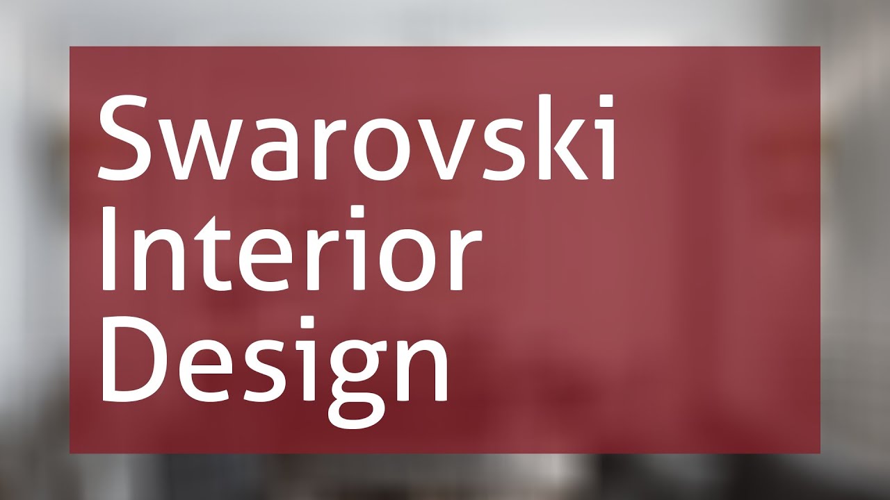 Swarovski Interior Design - YouTube