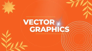 What Is Vector Graphics?