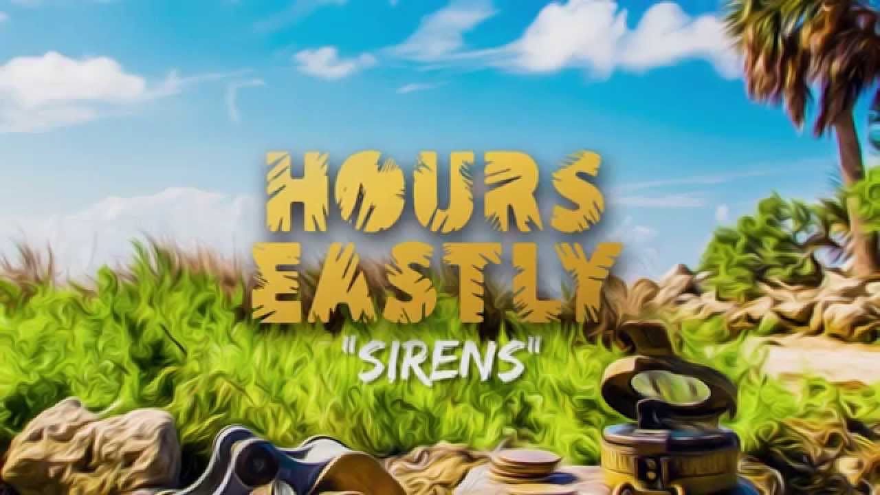 Hours Eastly - Sirens auf YouTube ansehen Hours Eastly - Sirens auf YouTube ansehen