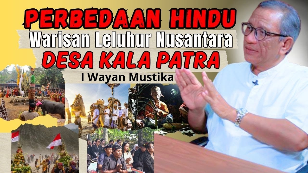 PERBEDAAN HINDU DI INDONESIA : HAKIKAT DESA KALA PATRA - I Wayan Mustika