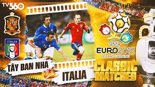 Ngày Tây Ban Nha thống trị cả châu Âu | Tây Ban Nha - Italia | EURO 2012