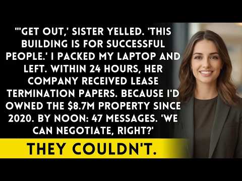 Sister Kicked Me Out Of 'Her Building' - Within 24 Hours She Begged