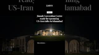 Jinnah convention center Islamabad to host the "ISLAMABAD TALKS"