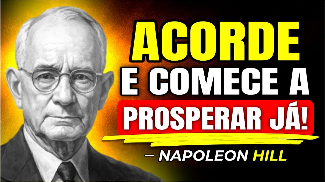Amanheceu, e Deus Já Abriu a Porta Para a Sua Prosperidade | Napoleon Hill