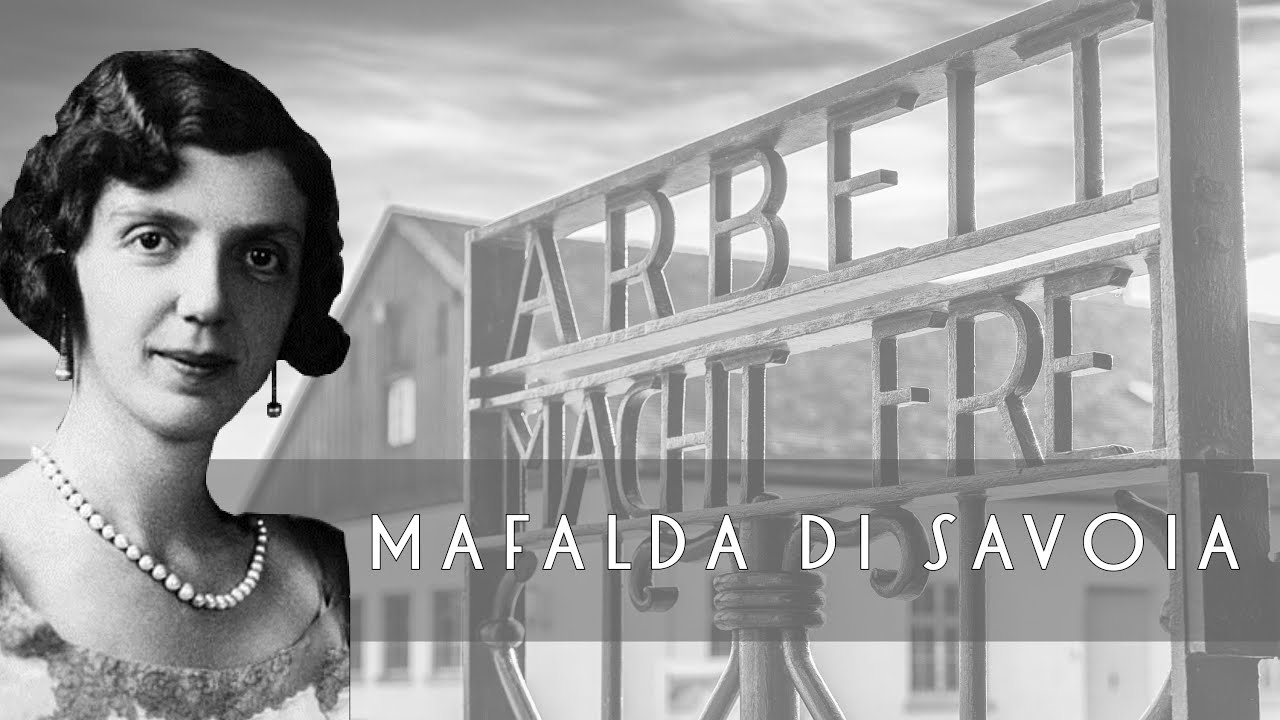 Mafalda di Savoia: la principessa uccisa in un lager