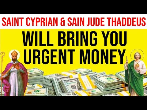 ATTRACT MONEY YOU WILL BE A MILLIONAIRE AFTER THIS PRAYER TO ST CYPRIAN AND ST JUDE THADDEUS