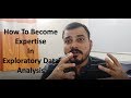 How To Become Expertise in Exploratory Data Analysis