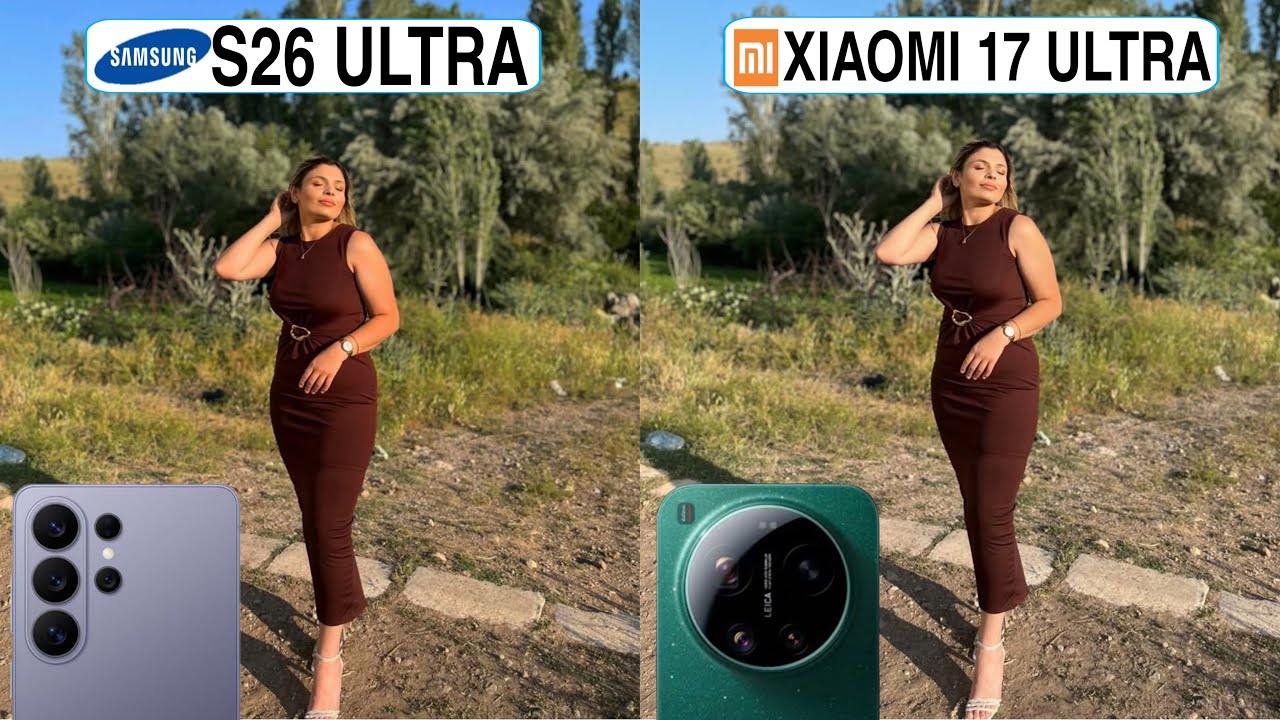 Сравнение камер Samsung Galaxy S26 Ultra и Xiaomi 17 Ultra: тест-драйв