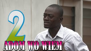 ADOM WO WIEM PART 2  THE AWARD WINNING MOVIE OF ALL TIME ,AKROBETO,MCBROWN,MERCY ASIEDU,KWADWO NKANS